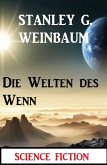 Die Welten des Wenn: Science Fiction (eBook, ePUB)