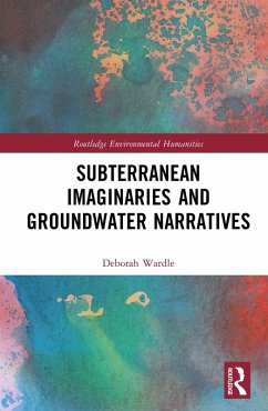 Cover Subterranean Imaginaries and Groundwater Narratives (eBook, ePUB)