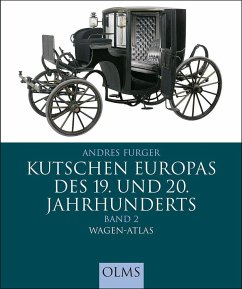 Kutschen Europas des 19. und 20. Jahrhunderts - Furger, Andres