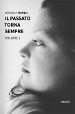 Il passato torna sempre – Volume 1 (eBook, ePUB)