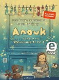 Anouk und das Geheimnis der Weihnachtszeit (Anouk 3) (fixed-layout eBook, ePUB)