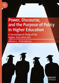 Power, Discourse, and the Purpose of Policy in Higher Education - Palmadessa, Allison L.