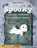 Spooky und das Geheimnis der eisernen Pforte Band 1