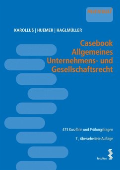 Casebook Allgemeines Unternehmens- und Gesellschaftsrecht - Karollus, Martin;Huemer, Daniela;Haglmüller, Theresa