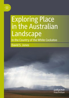 Exploring Place in the Australian Landscape - Jones, David S.