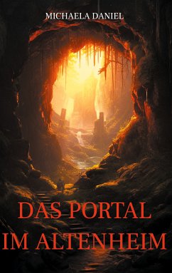 Das Portal im Altenheim (eBook, ePUB) - Daniel, Michaela