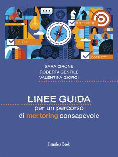 Linee guida per un percorso di mentoring consapevole (eBook, ePUB) - Cirone, Sara; Gentile, Roberta; Giorgi, Valentina