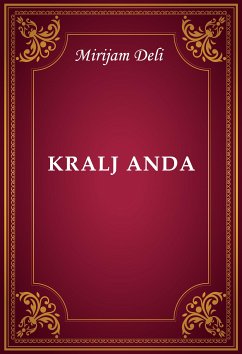 Kralj Anda (eBook, ePUB) - Deli, Mirijam