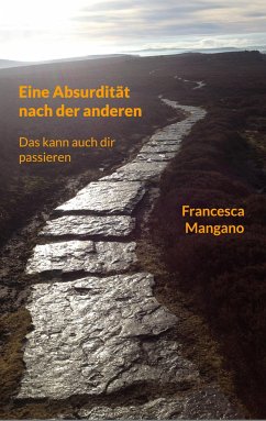 Eine Absurdität nach der anderen - Mangano, Francesca