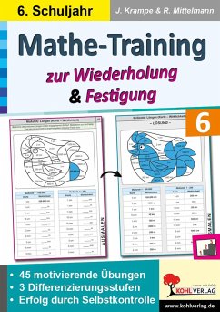 Mathe-Training zur Wiederholung und Festigung / Klasse 6 - Krampe, Jörg;Mittelmann, Rolf