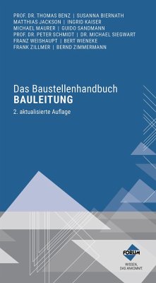 Das Baustellenhandbuch Bauleitung - Forum Verlag Herkert GmbH;Benz, Prof. Dr.-Ing. Dipl.-Kfm. Thomas;Biernath, Susanna