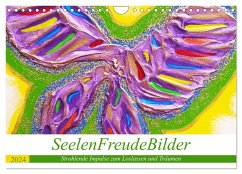 SeelenFreudeBilder - Strahlende Impulse zum Loslassen und Träumen (Wandkalender 2024 DIN A4 quer), CALVENDO Monatskalender