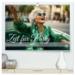 Zeit für Party (hochwertiger Premium Wandkalender 2024 DIN A2 quer), Kunstdruck in Hochglanz
