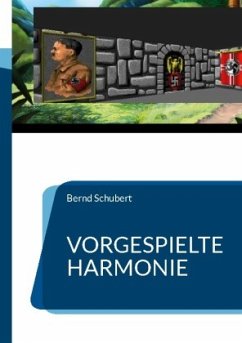 Vorgespielte Harmonie - Schubert, Bernd