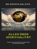 Alles über Spiritualität - Fragen und Antworten aus den Reden von Bhagawan Baba (eBook, ePUB)