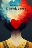 Il mondo dentro (eBook, ePUB)