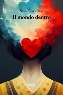 Il mondo dentro (eBook, ePUB) - Tavecchio, Sara