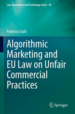 Algorithmic Marketing and EU Law on Unfair Commercial Practices - Galli, Federico