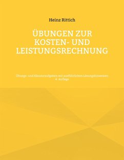 Übungen zur Kosten- und Leistungsrechnung - Rittich, Heinz