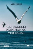 Gli uccelli non hanno vertigini (eBook, ePUB)