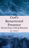 God's Resurrected Presence