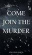 Come Join the Murder - Bild 1