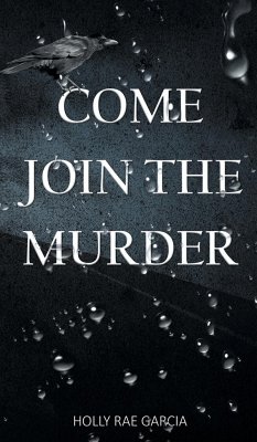 Come Join the Murder - Rae Garcia, Holly