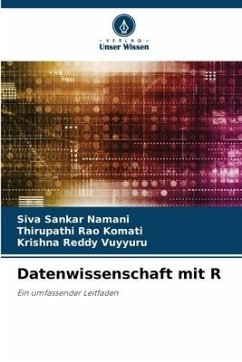 Datenwissenschaft mit R - Namani, Siva Sankar;Komati, Thirupathi Rao;Vuyyuru, Krishna Reddy