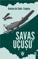 Savas Ucusu - De Saint-Exupery, Antoine