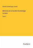 Mémoires de la Société d'archéologie Lorraine