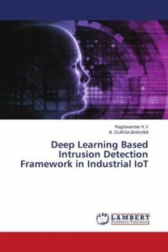 Deep Learning Based Intrusion Detection Framework in Industrial IoT - K V, Raghavender;DURGA BHAVANI, B.