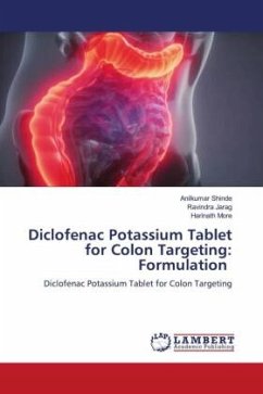 Diclofenac Potassium Tablet for Colon Targeting: Formulation - Shinde, Anilkumar;Jarag, Ravindra;More, Harinath