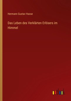 Das Leben des Verklärten Erlösers im Himmel