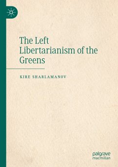 The Left Libertarianism of the Greens (eBook, PDF) - Sharlamanov, Kire