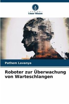 Roboter zur Überwachung von Warteschlangen - Lavanya, Pathem