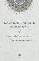 Kavaidul - Akaid Mukaddimetuz - Zebidi - Gazali, Imam-I