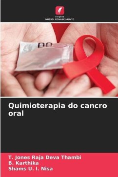 Quimioterapia do cancro oral - Thambi, T. Jones Raja Deva;Karthika, B.;Nisa, Shams U. l.