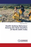 Health Seeking Behaviour Among the Slum Dwellers of North Delhi India