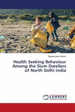 Health Seeking Behaviour Among the Slum Dwellers of North Delhi India - Aribam, Bijayasundari