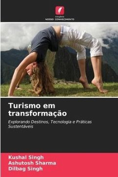 Turismo em transformação - Singh, Kushal;Sharma, Ashutosh;Singh, Dilbag