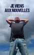 Je viens aux nouvelles - Bild 1