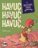 Havuc Havuc Havuc - Idris, Mevlana