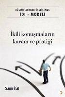 Kültürlerarasi Iletisimde IDI-Modeli;Ikili Konusmalarin Kuram ve Pratigi - Inal, Sami