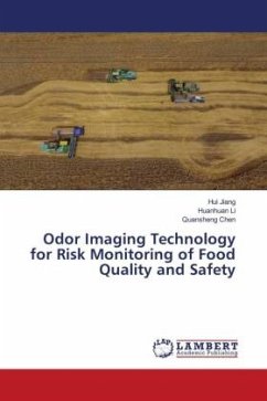 Odor Imaging Technology for Risk Monitoring of Food Quality and Safety - Jiang, Hui;Li, Huanhuan;Chen, Quansheng