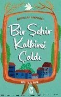 Bir Sehir Kalbimi Caldi - Harmanci, Abdullah