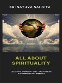 All about spirituality - Questions and answers extracted from Bhagawan Baba's speeches (eBook, ePUB)