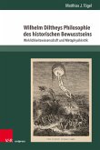 Wilhelm Diltheys Philosophie des historischen Bewusstseins (eBook, PDF)