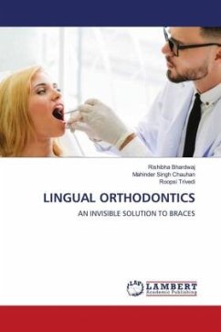 LINGUAL ORTHODONTICS - Bhardwaj, Rishibha;Chauhan, Mahinder Singh;Trivedi, Roopsi