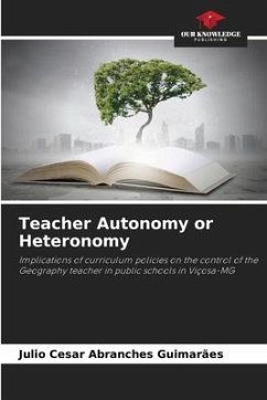 Teacher Autonomy or Heteronomy - Guimarães, Julio Cesar Abranches