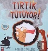 Tirtik Tütüyor